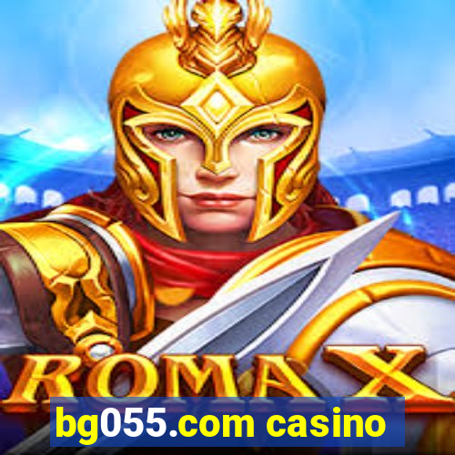 bg055.com casino